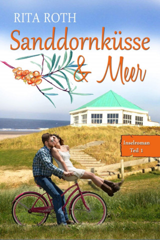 Rita Roth: Sanddornküsse & Meer