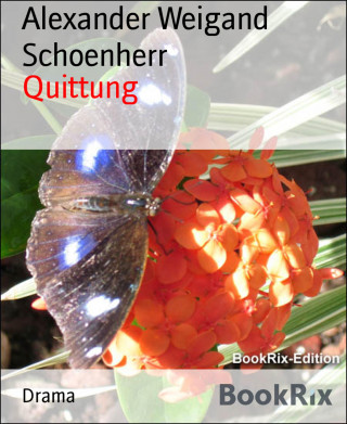 Alexander Weigand Schoenherr: Quittung