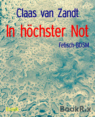 Claas van Zandt: In höchster Not