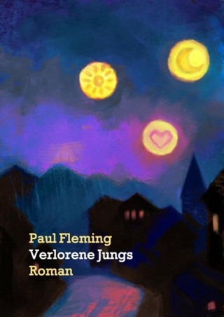 Paul Fleming: Verlorene Jungs - Ein Techno-Roman