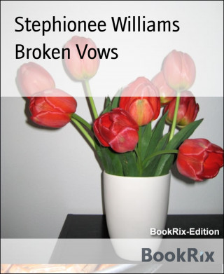 Stephionee Williams: Broken Vows