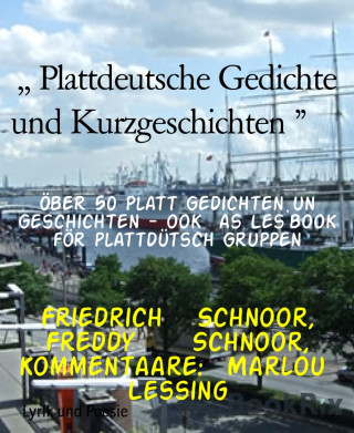 Friedrich Schnoor, Freddy Schnoor, Kommentaare: Marlou Lessing: ,, Plattdeutsche Gedichte und Kurzgeschichten "