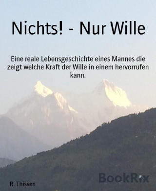 R. Thissen: Nichts! - Nur Wille