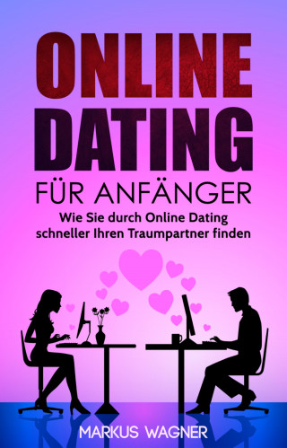 Markus Wagner: Online Dating für Anfänger