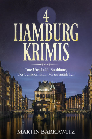 Martin Barkawitz: 4 Hamburg Krimis