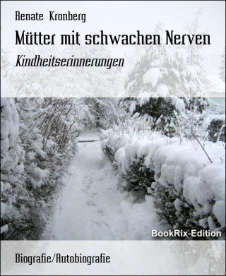 Renate Kronberg: Mütter mit schwachen Nerven