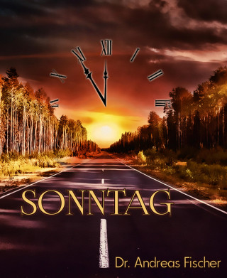 Dr. Andreas Fischer: Sonntag