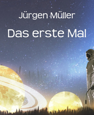 Jürgen Müller: Das erste Mal