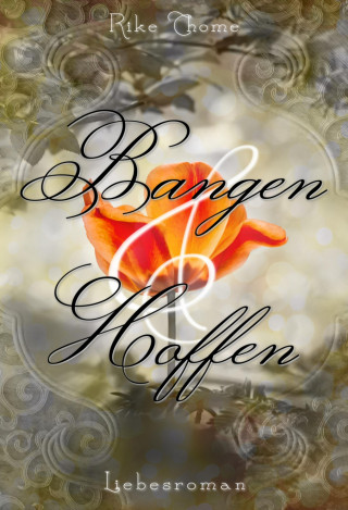 Rike Thome: Bangen und Hoffen