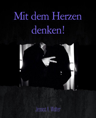 Jessica A. Walter: Mit dem Herzen denken!