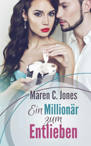 Maren C. Jones: Ein Millionär zum Entlieben