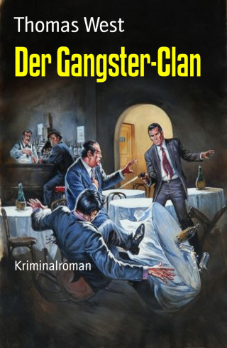 Thomas West: Der Gangster-Clan