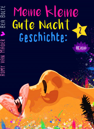 Bea Bolte, Romy van Mader: Meine kleine Gute Nacht Geschichte: 2