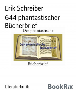 Erik Schreiber: 644 phantastischer Bücherbrief