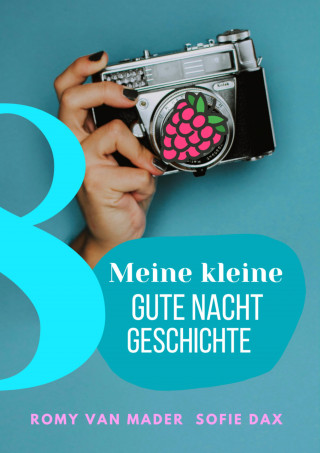 Romy van Mader, Sofie Dax: Meine kleine Gute Nacht Geschichte: 8