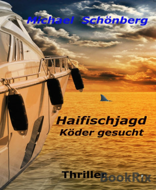 Michael Schönberg: HAIFISCHJAGD