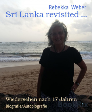 Rebekka Weber: Sri Lanka revisited ...