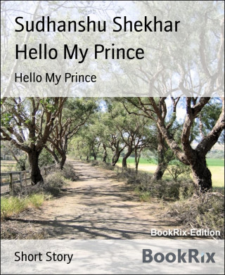 Sudhanshu Shekhar: Hello My Prince