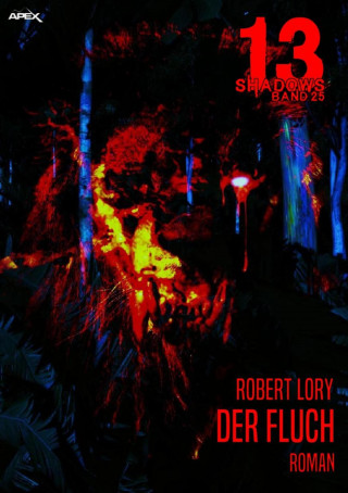 Robert Lory: 13 SHADOWS, Band 25: DER FLUCH