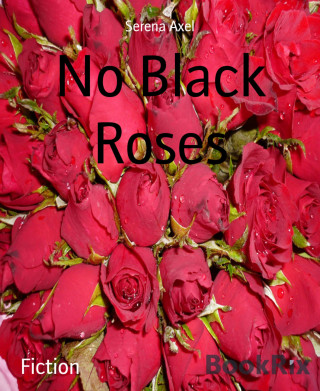 Serena Axel: No Black Roses