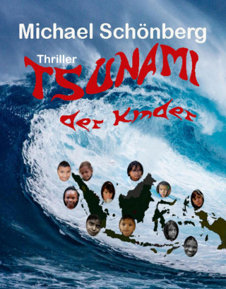 Michael Schönberg: Tsunami der Kinder