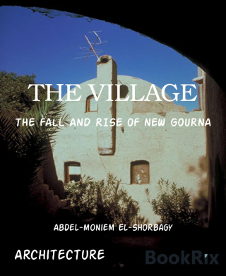 Abdel-moniem El-Shorbagy: THE VILLAGE