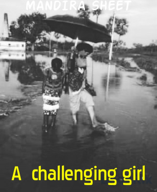 MANDIRA SHEET: A challenging girl