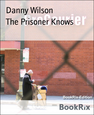 Danny Wilson: The Prisoner Knows