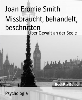 Joan Eromie Smith: Missbraucht, behandelt, beschnitten