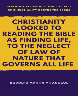 Rodolfo Martin Vitangcol: Christianity Looked to Reading the Bible as Finding Life, to the Neglect of Law of Nature that Governs All Life
