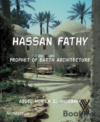 Abdel-moniem El-Shorbagy: Hassan Fathy