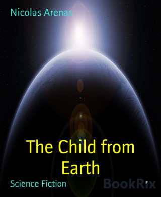 Nicolas Arenas: The Child from Earth