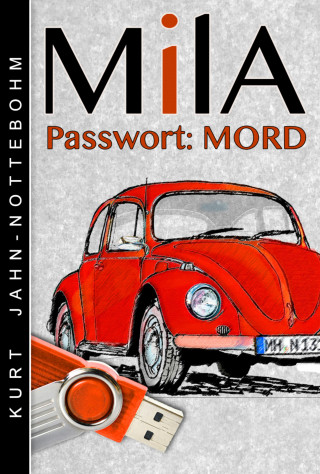 Kurt Jahn-Nottebohm: Mila - Passwort: Mord