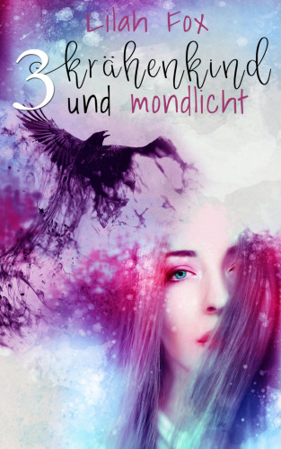 Lilah Fox: Krähenkind und Mondlicht