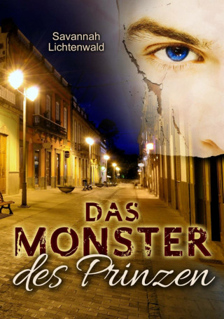 Savannah Lichtenwald: Das Monster des Prinzen