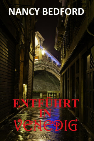 Nancy Bedford: Entführt in Venedig