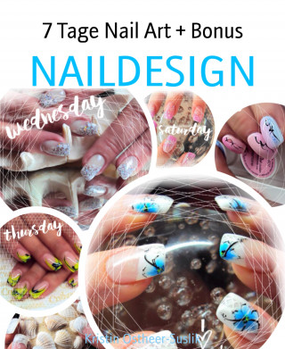 Kristin Ostheer-Suslik: 7 Tage Nail Art + Bonus