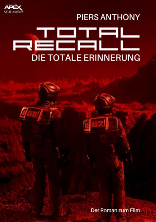 Piers Anthony: TOTAL RECALL - DIE TOTALE ERINNERUNG