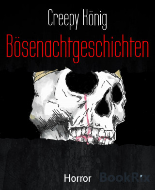 Creepy König: Bösenachtgeschichten