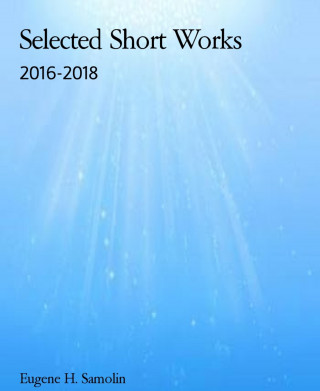 Eugene H. Samolin: Selected Short Works