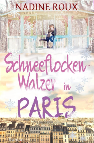 Nadine Roux: Schneeflockenwalzer in Paris