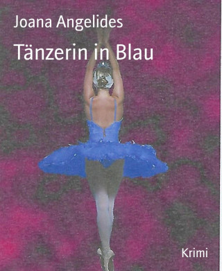 Joana Angelides: Tänzerin in Blau