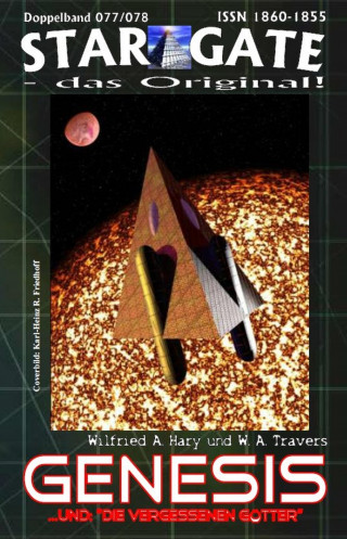 Wilfried A. Hary, W. A. Travers: STAR GATE 077-078: Genesis