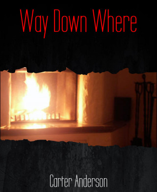 Carter Anderson: Way Down Where