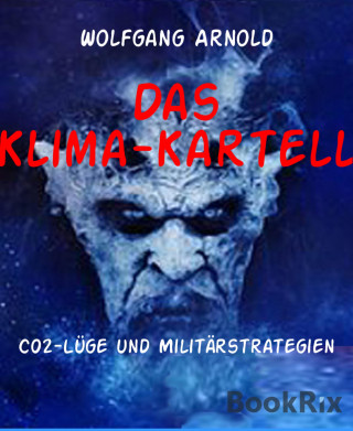 Wolfgang Arnold: Das Klima-Kartell