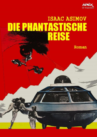 Isaac Asimov: DIE PHANTASTISCHE REISE