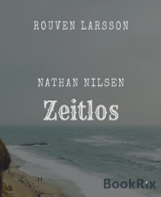 Rouven Larsson: Nathan Nilsen - Zeitlos