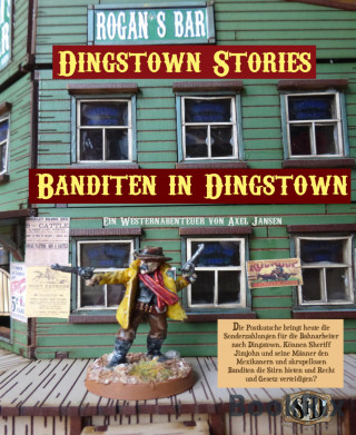 Axel Jansen: Banditen in Dingstown