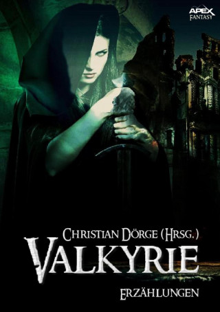 Christian Dörge, Karl Edward Wagner, Michael Moorcock, Lin Carter: VALKYRIE