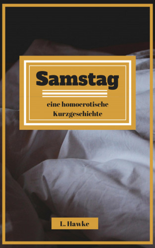 L. Hawke: Samstag